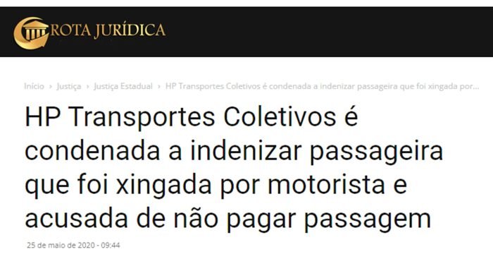 Rota Jurídica: HP Transportes Coletivos é condenada a indenizar passageira que foi xingada por motorista e acusada de não pagar passagem